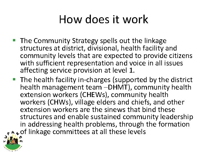 How does it work § The Community Strategy spells out the linkage structures at