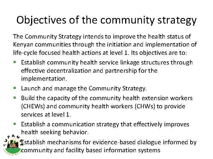 Objectives of the community strategy The Community Strategy intends to improve the health status