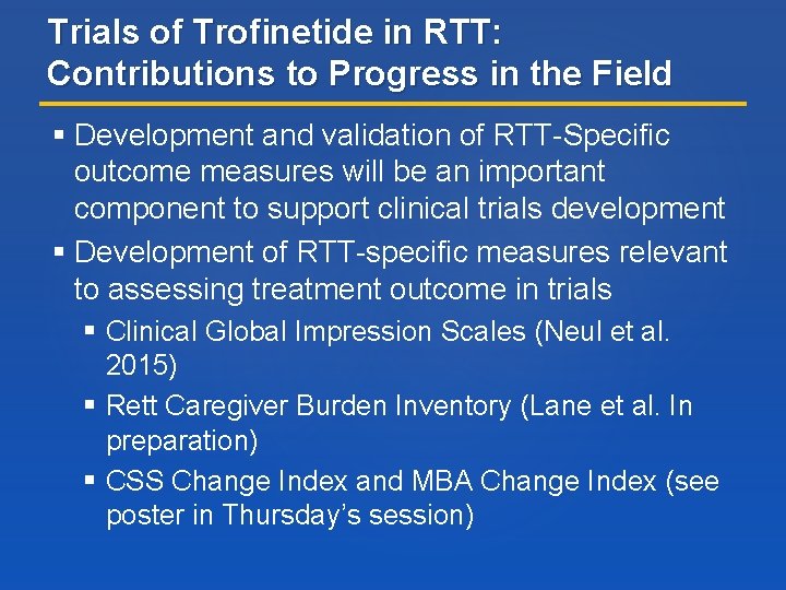 Trials of Trofinetide in RTT: Contributions to Progress in the Field Development and validation