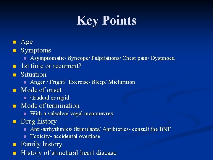 Key Points n n Age Symptoms n n n 1 st time or recurrent? Key Points n n Age Symptoms n n n 1 st time or recurrent?