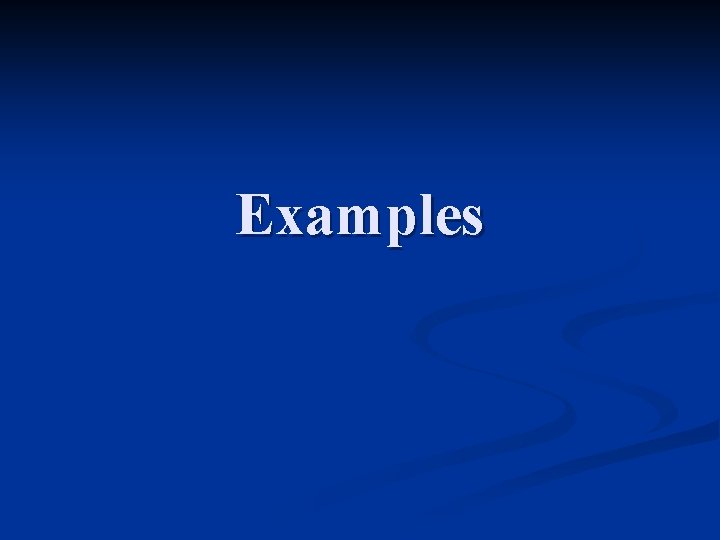 Examples Examples