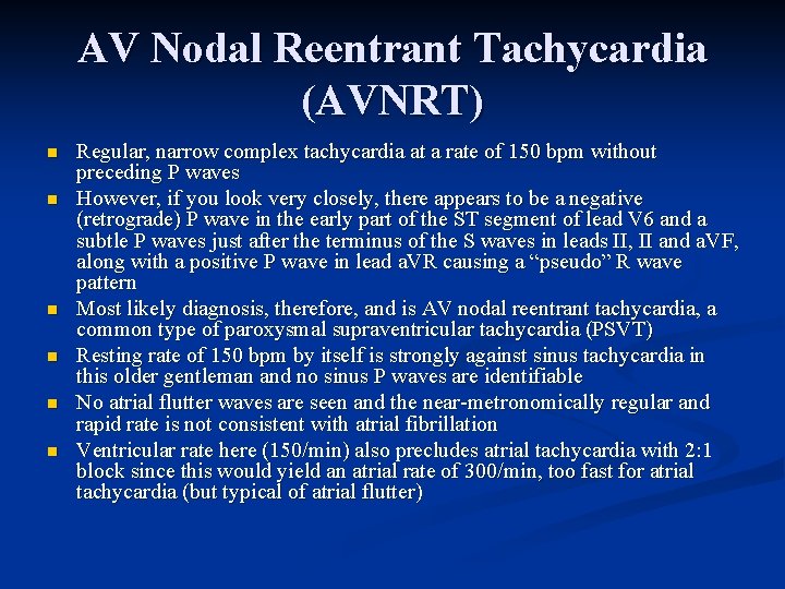 AV Nodal Reentrant Tachycardia (AVNRT) n n n Regular, narrow complex tachycardia at a AV Nodal Reentrant Tachycardia (AVNRT) n n n Regular, narrow complex tachycardia at a