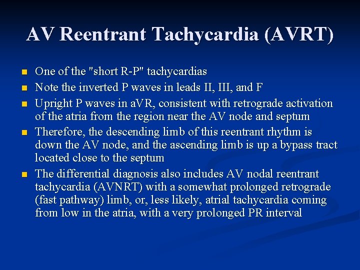 AV Reentrant Tachycardia (AVRT) n n n One of the "short R-P" tachycardias Note AV Reentrant Tachycardia (AVRT) n n n One of the "short R-P" tachycardias Note