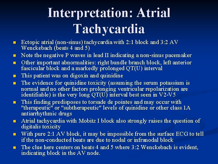 Interpretation: Atrial Tachycardia n n n n n Ectopic atrial (non-sinus) tachycardia with 2: Interpretation: Atrial Tachycardia n n n n n Ectopic atrial (non-sinus) tachycardia with 2: