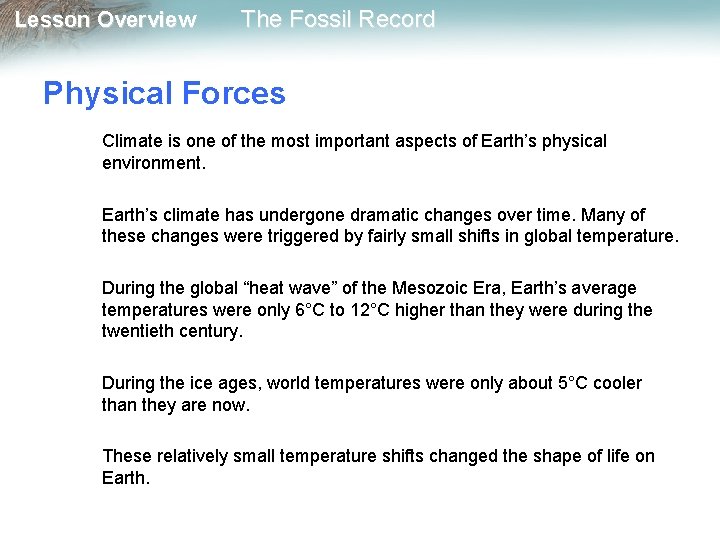 Lesson Overview The Fossil Record Physical Forces Climate is one of the most important