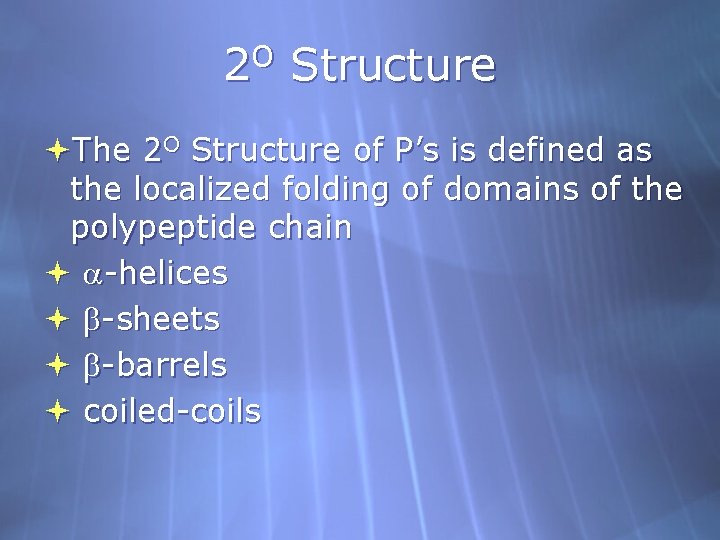 O 2 Structure The 2 O Structure of P’s is defined as the localized