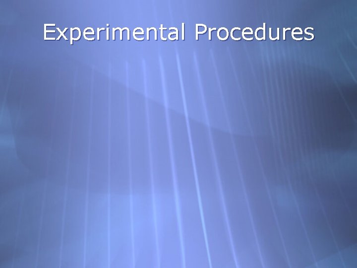 Experimental Procedures 