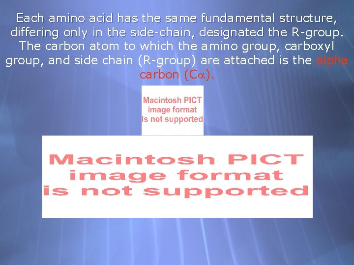 Each amino acid has the same fundamental structure, differing only in the side-chain, designated