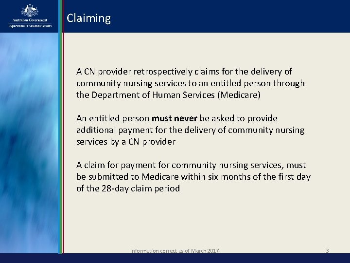 Claiming A CN provider retrospectively claims for the delivery of community nursing services to Claiming A CN provider retrospectively claims for the delivery of community nursing services to
