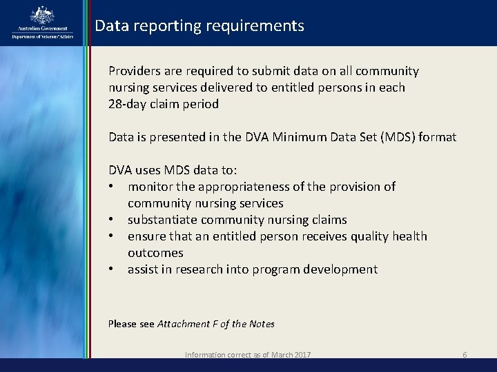 Data reporting requirements Providers are required to submit data on all community nursing services Data reporting requirements Providers are required to submit data on all community nursing services