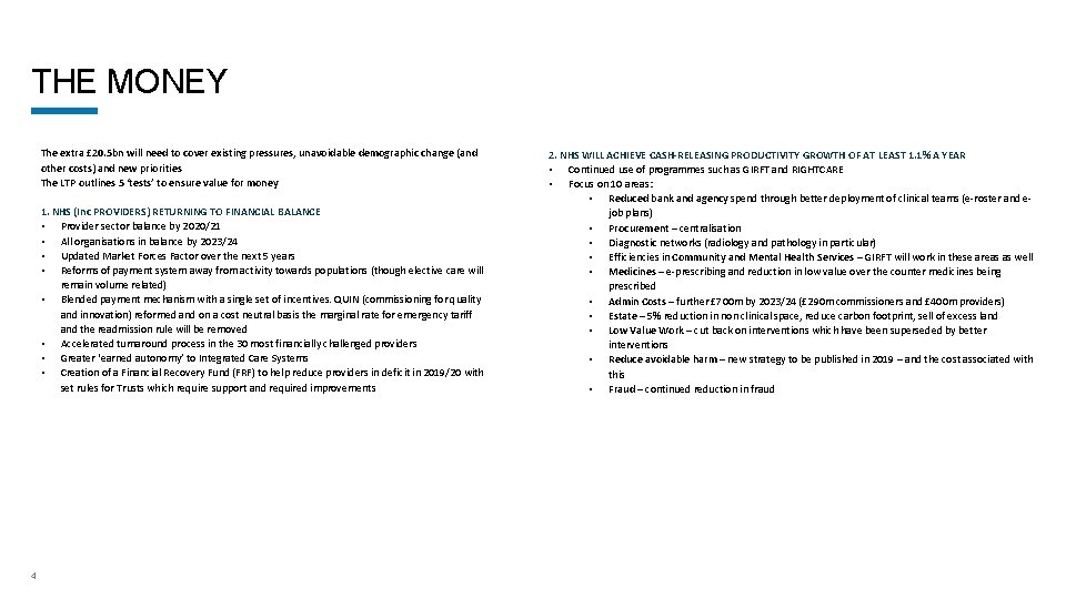 THE MONEY The extra £ 20. 5 bn will need to cover existing pressures,
