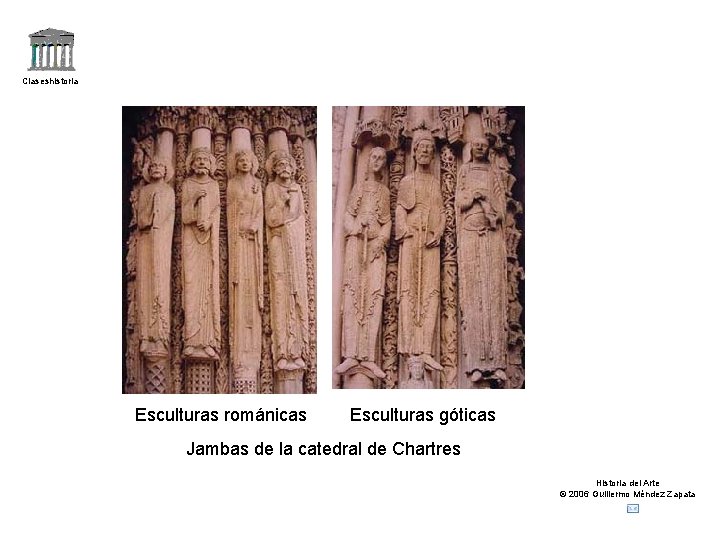 Claseshistoria Esculturas románicas Esculturas góticas Jambas de la catedral de Chartres Historia del Arte