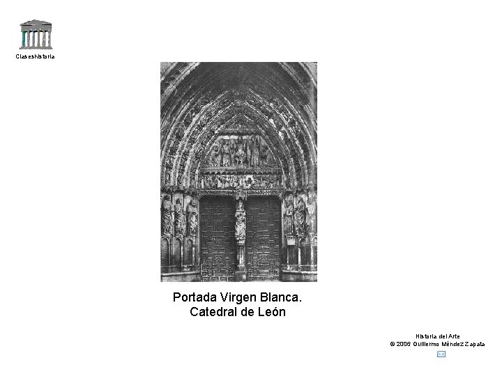 Claseshistoria Portada Virgen Blanca. Catedral de León Historia del Arte © 2006 Guillermo Méndez