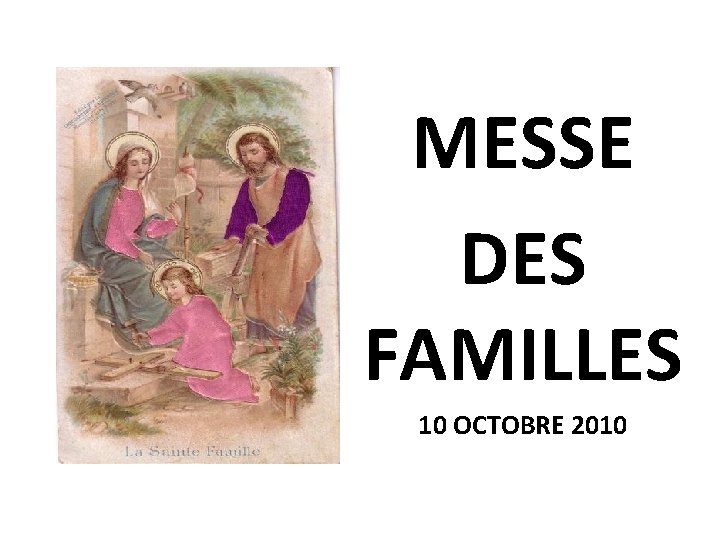 MESSE DES FAMILLES 10 OCTOBRE 2010 