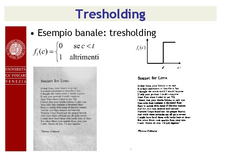 Tresholding • Esempio banale: tresholding 