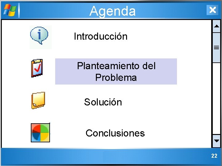 Agenda Introducción Planteamiento del Problema Solución Conclusiones 22 