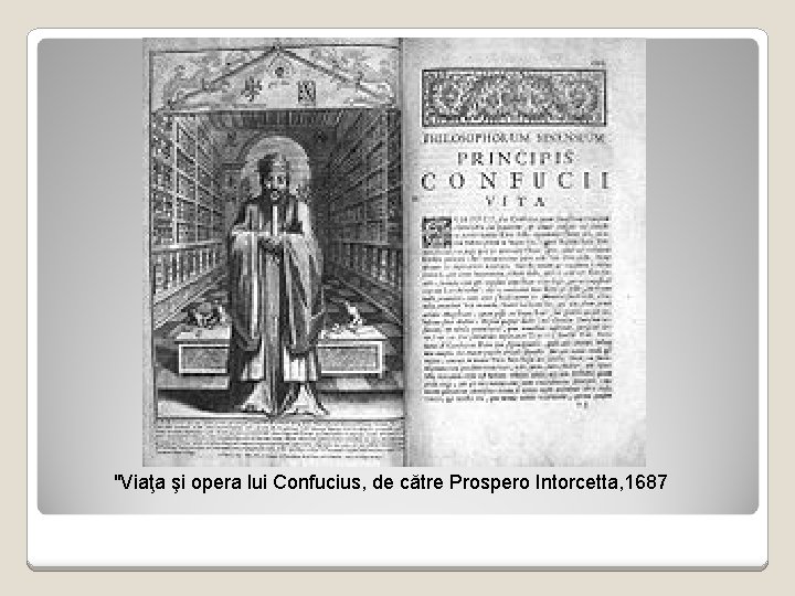 "Viaţa şi opera lui Confucius, de către Prospero Intorcetta, 1687 