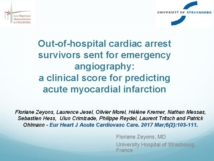 Out-of-hospital cardiac arrest survivors sent for emergency angiography: a clinical score for predicting acute