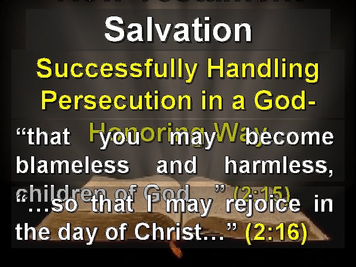 New Testament Salvation Successfully Handling Persecution in a God“that Honoring you may. Way become