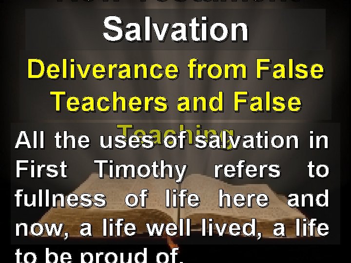 New Testament Salvation Deliverance from False Teachers and False Teaching All the uses of
