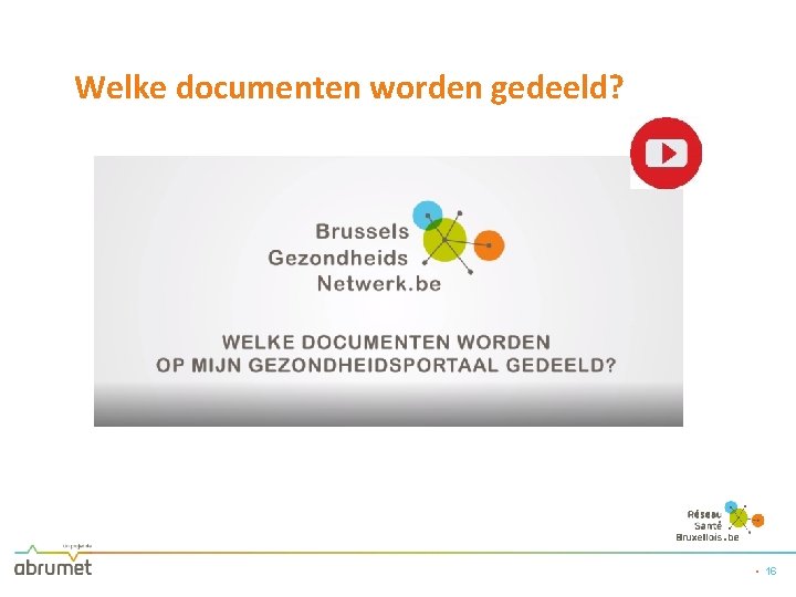 Welke documenten worden gedeeld? • 16 