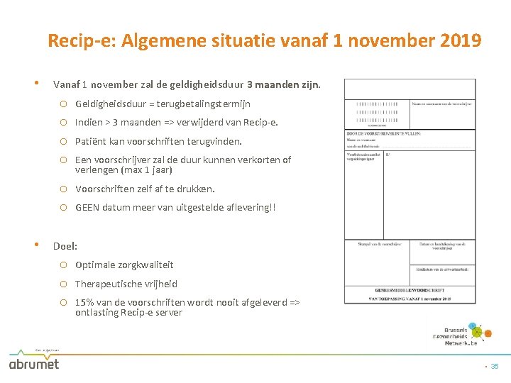 Recip-e: Algemene situatie vanaf 1 november 2019 • • Vanaf 1 november zal de