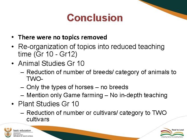 Conclusion • There were no topics removed • Re-organization of topics into reduced teaching Conclusion • There were no topics removed • Re-organization of topics into reduced teaching
