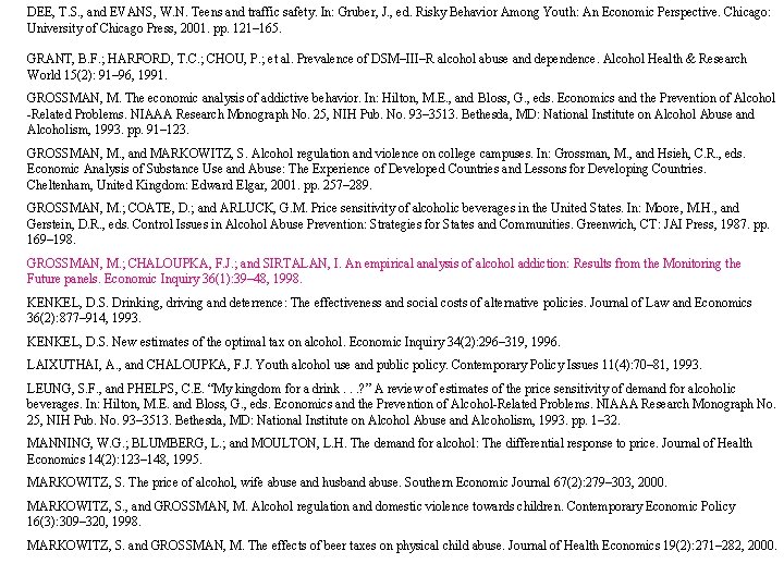 DEE, T. S. , and EVANS, W. N. Teens and traffic safety. In: Gruber,