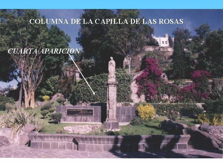 COLUMNA DE LA CAPILLA DE LAS ROSAS CUARTA APARICION 