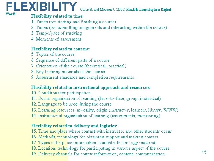 FLEXIBILITY World Collis B. and Moonen J. (2001) Flexible Learning in a Digital Flexibility