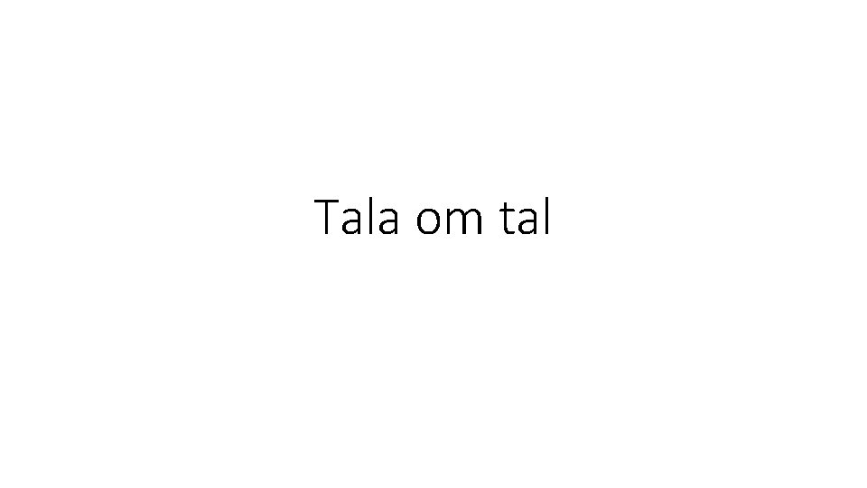 Tala om tal 