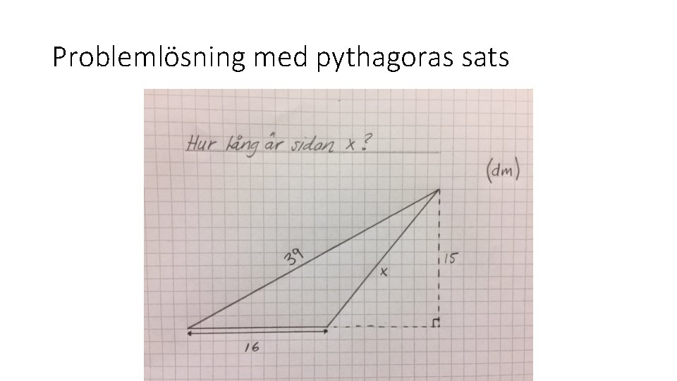 Problemlösning med pythagoras sats 