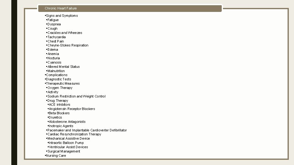 Chronic Heart Failure • Signs and Symptoms • Fatigue • Dyspnea • Cough •