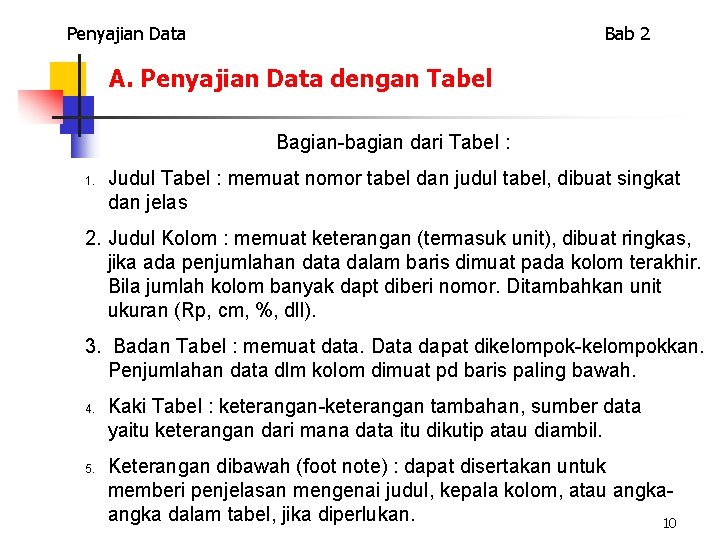 Penyajian Data Bab 2 A. Penyajian Data dengan Tabel Bagian-bagian dari Tabel : 1.