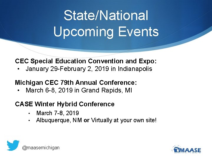 State/National Upcoming Events CEC Special Education Convention and Expo: • January 29 -February 2,