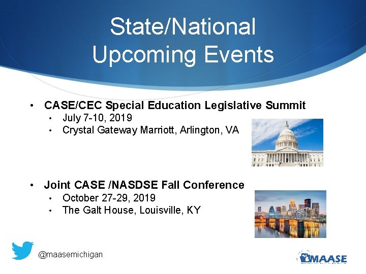 State/National Upcoming Events • CASE/CEC Special Education Legislative Summit • • • July 7