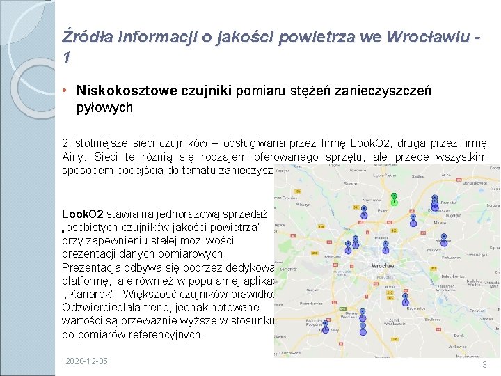 Źródła informacji o jakości powietrza we Wrocławiu 1 • Niskokosztowe czujniki pomiaru stężeń zanieczyszczeń