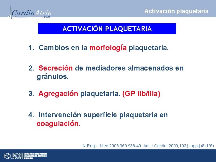 Activación plaquetaria ACTIVACIÓN PLAQUETARIA 1. Cambios en la morfología plaquetaria. 2. Secreción de mediadores