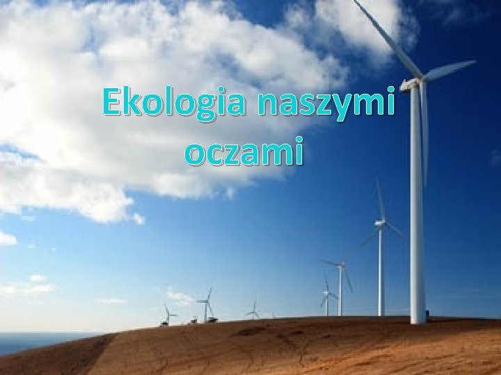 Ekologia naszymi oczami 