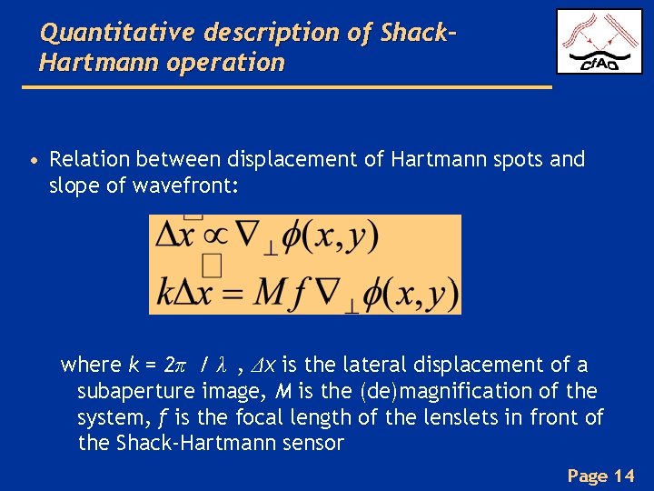 Quantitative description of Shack. Hartmann operation • Relation between displacement of Hartmann spots and
