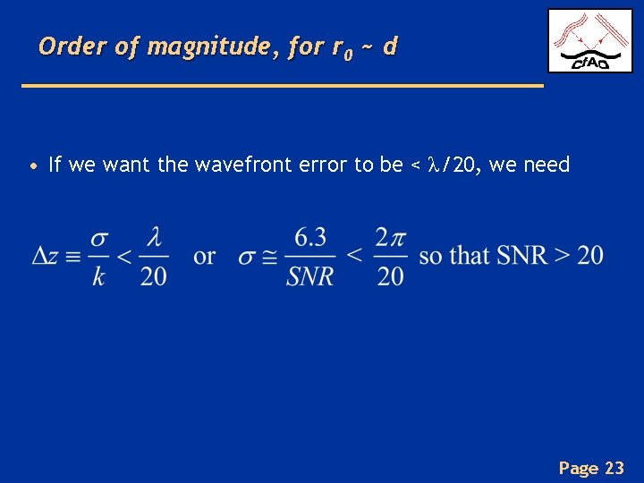 Order of magnitude, for r 0 ~ d • If we want the wavefront