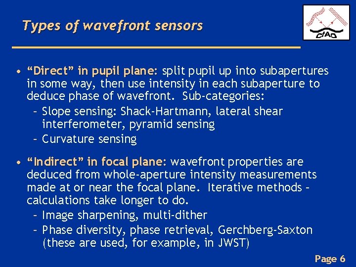 Types of wavefront sensors • “Direct” in pupil plane: split pupil up into subapertures