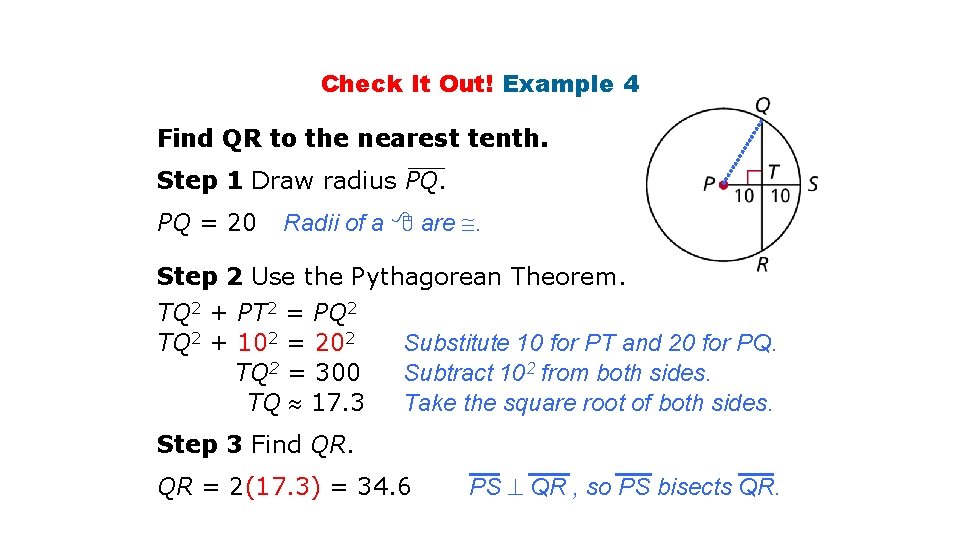 Check It Out! Example 4 Find QR to the nearest tenth. Step 1 Draw