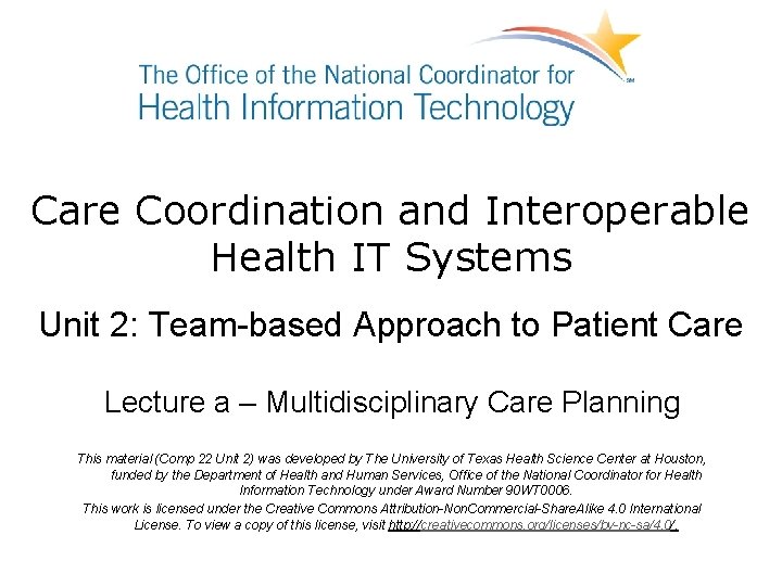 Care Coordination and Interoperable Health IT Systems Unit 2: Team-based Approach to Patient Care
