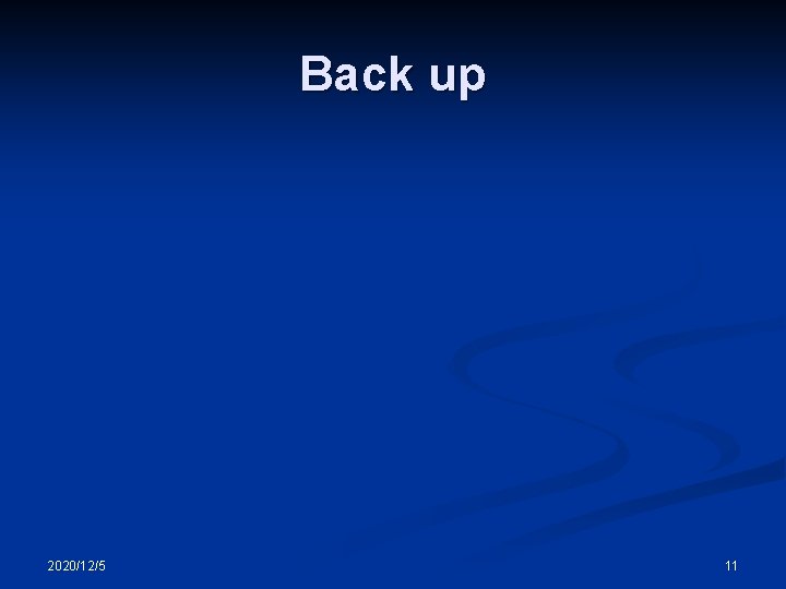 Back up 2020/12/5 11 