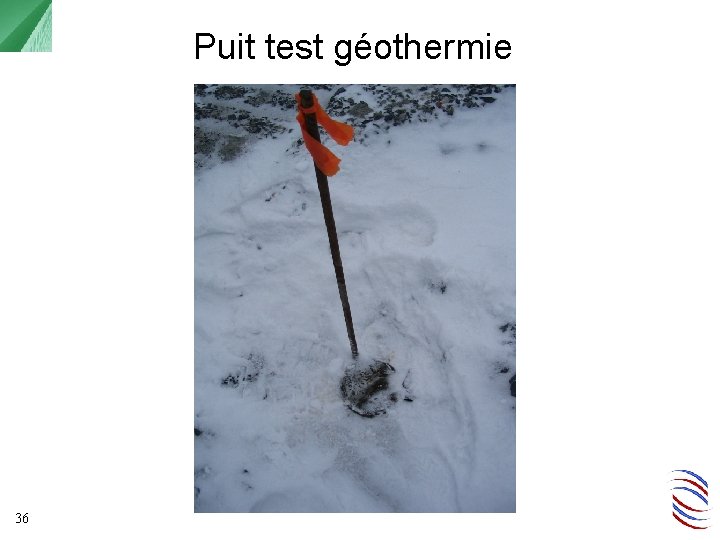 Puit test géothermie 36 