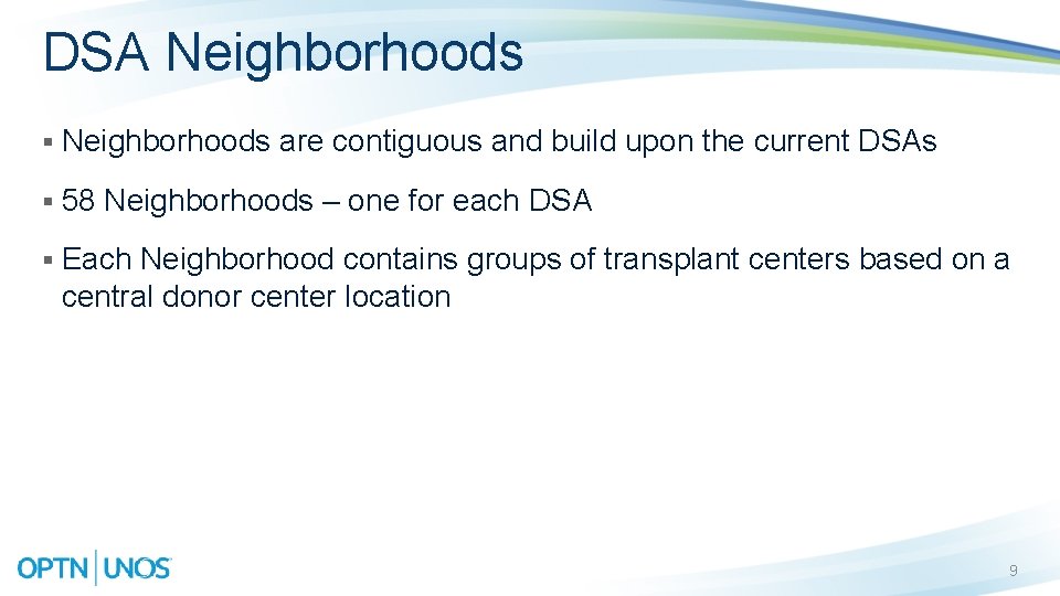 DSA Neighborhoods § Neighborhoods are contiguous and build upon the current DSAs § 58