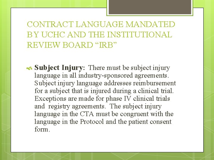 CONTRACT LANGUAGE MANDATED BY UCHC AND THE INSTITUTIONAL REVIEW BOARD “IRB” Subject Injury: There