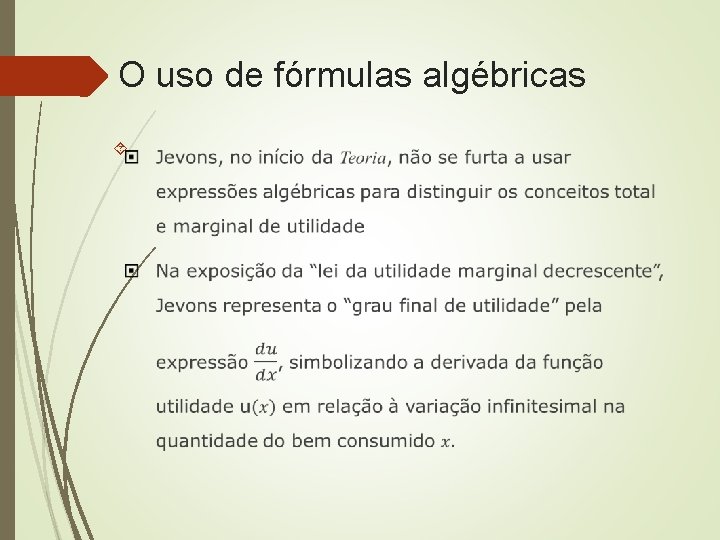 O uso de fórmulas algébricas 