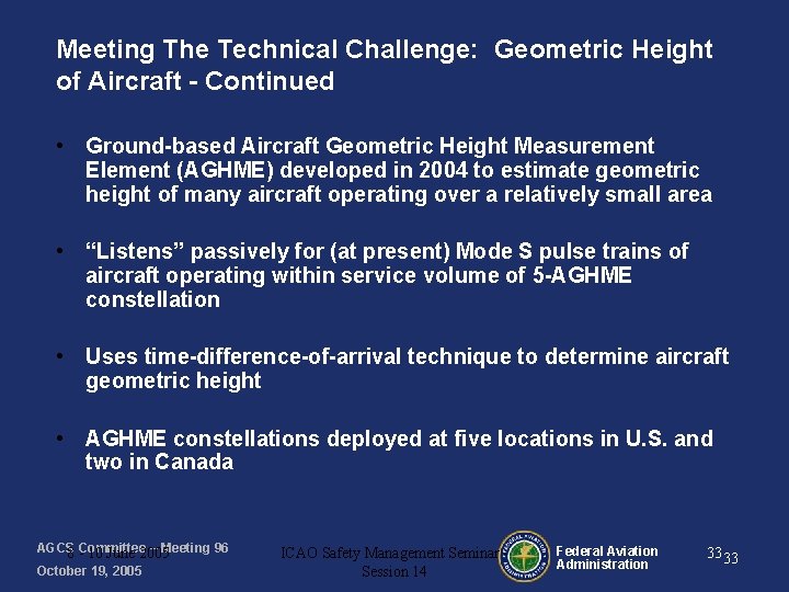 Meeting The Technical Challenge: Geometric Height of Aircraft - Continued • Ground-based Aircraft Geometric